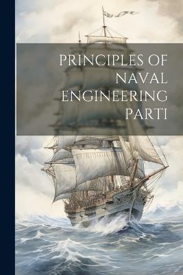 Principles of Naval Engineering Parti - Anonymous - cover