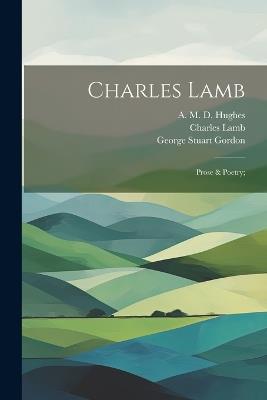 Charles Lamb: Prose & Poetry; - Charles Lamb,William Hazlitt,Thomas de Quincey - cover