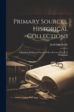 Primary Sources, Historical Collections: A Japanese Robinson Crusoe, With a Foreword by T. S. Wentworth