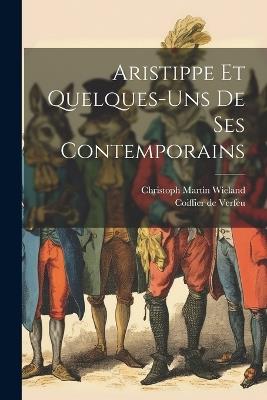 Aristippe Et Quelques-uns De Ses Contemporains - Christoph Martin Wieland - cover