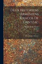 Deux Historiens Arméniens Kiracos De Gantzac: Xiiie S., Histoire D'arménie