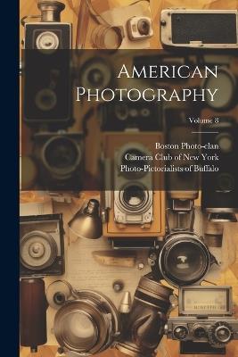 American Photography; Volume 8 - Boston Photo-Clan - cover