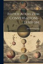 Bilder-Atlas zum Conversations-Lexikon.