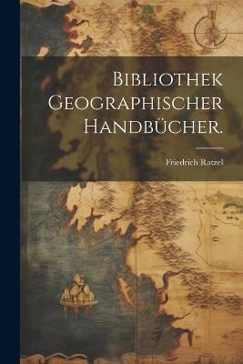 Bibliothek geographischer Handbücher. - Friedrich Ratzel - cover