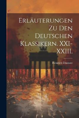 Erläuterungen zu den deutschen Klassikern. XXI-XXIII. - Heinrich Düntzer - cover