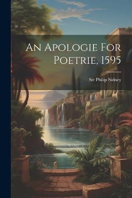 An Apologie For Poetrie, 1595 - Philip Sidney - cover