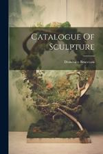 Catalogue Of Sculpture