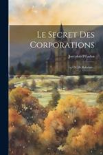 Le Secret Des Corporations: La Clé De Rabelais...
