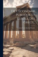 De L'économie Publique Et Rurale Des Grecs...