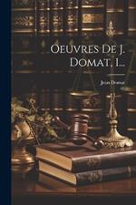 Oeuvres De J. Domat, 1...