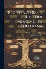 Register zu Band II-VII der Monumenta Zollerana