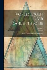 Vorlesungen Über Zahlentheorie; Volume 2