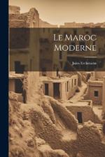 Le Maroc Moderne