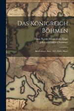 Das Königreich Böhmen: Bd. Caslauer Kris. 1843, Eilfter Band