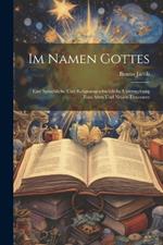 Im Namen Gottes: Eine Sprachliche Und Religionsgeschichtliche Untersuchung Zum Alten Und Neuen Testament