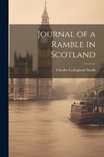 Journal of a Ramble in Scotland