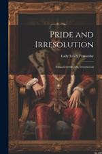 Pride and Irresolution: Susan Greville; Or, Irresolution