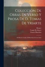 Coleccion De Obras En Verso Y Prosa De D. Tomas De Yriarte: El Filósofo Casado. El Huérfano De La China