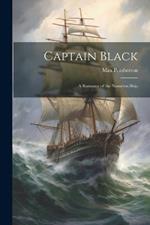 Captain Black: A Romance of the Nameless Ship