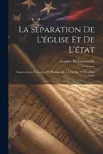 La Séparation De L'église Et De L'état: Commentaire Théorique Et Pratique De La Loi Du 9 Décembre 1905