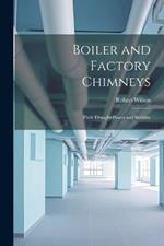 Boiler and Factory Chimneys: Their Draught-Power and Stability