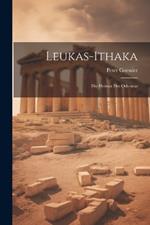 Leukas-Ithaka: Die Heimat Des Odysseus