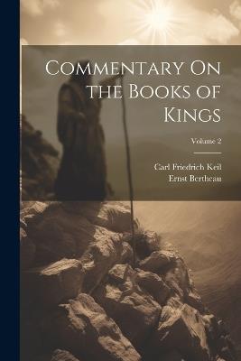 Commentary On the Books of Kings; Volume 2 - Carl Friedrich Keil,Ernst Bertheau - cover