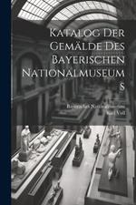 Katalog Der Gemälde Des Bayerischen Nationalmuseums