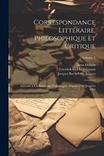 Correspondance Littéraire, Philosophique Et Critique: Adressée a Un Souverain D'allemagne, Depuis 1770 Jusqu'en 1782; Volume 5