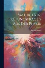 Maturitäts-Prüfungsfragen aus der Physik