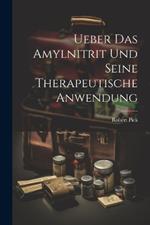 Ueber Das Amylnitrit Und Seine Therapeutische Anwendung