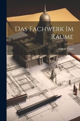 Das Fachwerk Im Raume - August Föppl - cover