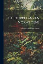 Die culturpflanzen Norwegens