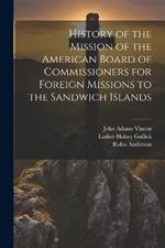 History of the Mission of the American Board of Commissioners for Foreign Missions to the Sandwich Islands