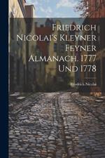 Friedrich Nicolai's Kleyner Feyner Almanach. 1777 Und 1778