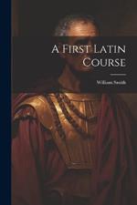 A First Latin Course