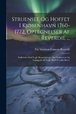 Struensee Og Hoffet I Kjøbenhavn 1760-1772, Optegnelser Af Reverdil ...: Indledede Med Nogle Bemærkninger Om Forfatteren Og Ledsagede Af Nogle Hidtil Utrykte Breve