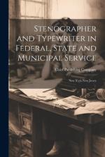 Stenographer and Typewriter in Federal, State and Municipal Service: New York-New Jersey