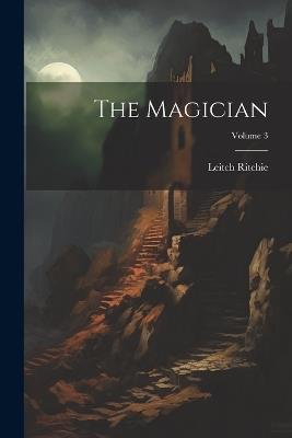 The Magician; Volume 3 - Leitch Ritchie - cover