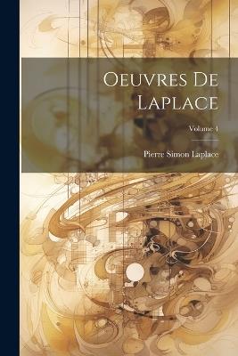 Oeuvres De Laplace; Volume 4 - Pierre Simon Laplace - cover