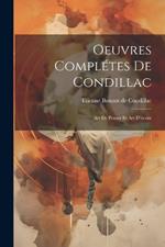 Oeuvres Complétes De Condillac: Art De Penser Et Art D'écrire