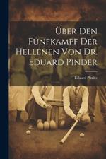 Über den fünfkampf der Hellenen von Dr. Eduard Pinder