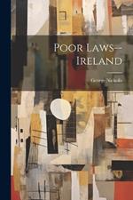 Poor Laws--Ireland