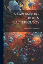 A Laboratory Guide in Bacteriology