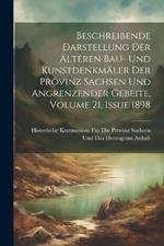 Beschreibende Darstellung Der Älteren Bau- Und Kunstdenkmäler Der Provinz Sachsen Und Angrenzender Gebeite, Volume 21, issue 1898