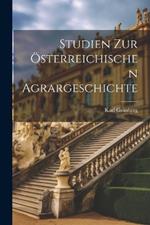 Studien Zur Österreichischen Agrargeschichte