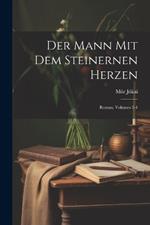 Der Mann Mit Dem Steinernen Herzen: Roman, Volumes 3-4