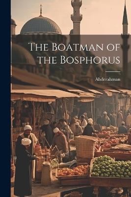 The Boatman of the Bosphorus - Abderahman - cover