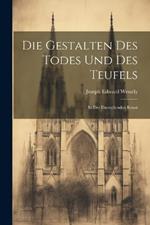 Die Gestalten Des Todes Und Des Teufels: In Der Darstellenden Kunst