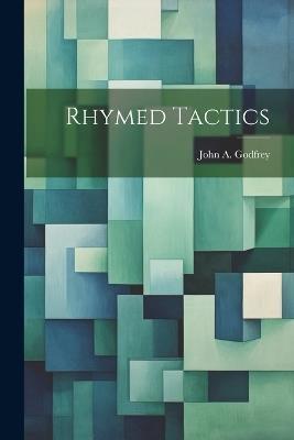 Rhymed Tactics - John a Godfrey - cover